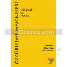 Özgürleşme Makineleri | Deleuze ve Marx