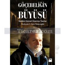 Göçebeliğin Büyüsü | S. Seza Yılancıoğlu