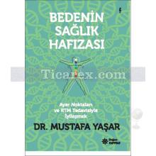 Bedenin Sağlık Hafızası | Mustafa Yaşar