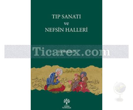 Tıp Sanatı ve Nefsin Halleri | İbn Bahtişü - Resim 1