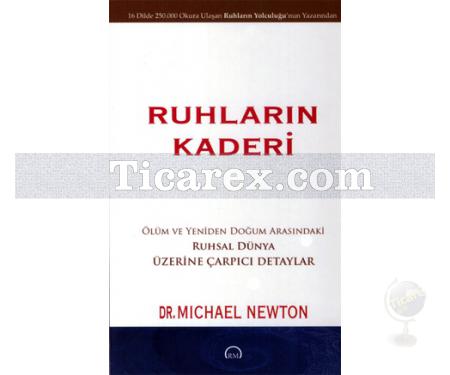 Ruhların Kaderi | Michael Newton - Resim 1