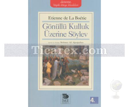 Gönüllü Kulluk Üzerine Söylev | Etienne de la Boetie - Resim 1