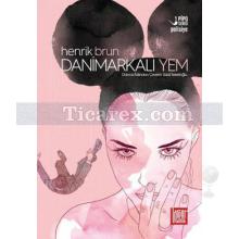 Danimarkalı Yem | Henrik Brun