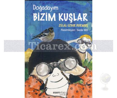 Doğadayım Bizim Kuşlar | Zelal Özgür Durmuş - Resim 1