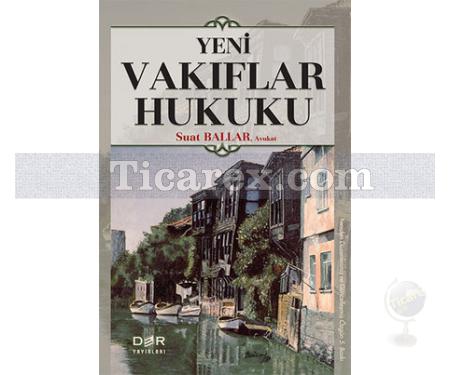 Yeni Vakıflar Hukuku | Suat Ballar - Resim 1