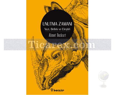 Unutma Zamanı | Ahmet Bozkurt - Resim 1