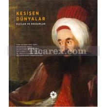 Kesişen Dünyalar | Elçiler ve Ressamlar | R. Barış Kıbrıs