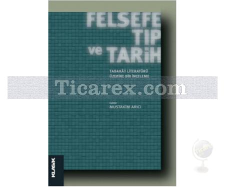 Felsefe Tıp ve Tarih | Mustakim Arıcı - Resim 1