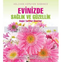 Evinizde Sağlık ve Güzellik | Aslıhan Koruyan Sabancı