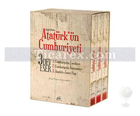 Fotoğraflarla Atatürk'ün Cumhuriyeti - 3 Kitap Takım | Eriş Ülger - Resim 1