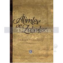 Alimler ve Zalimler | Ekrem Dumanlı