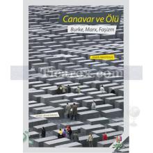 Canavar ve Ölü | Burke, Marx, Faşizm | Mark Neocleous