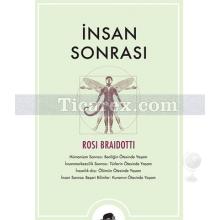 İnsan Sonrası | Rosi Braidotti