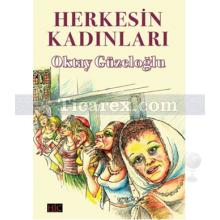 Herkesin Kadınları | Oktay Güzeloğlu