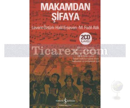 Makamdan Şifaya | 2 CD İlaveli | M. Fadıl Atik, Halil Erseven, Levent Öztürk - Resim 1