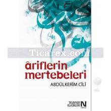 Ariflerin Mertebeleri | Abdülkerim Cili