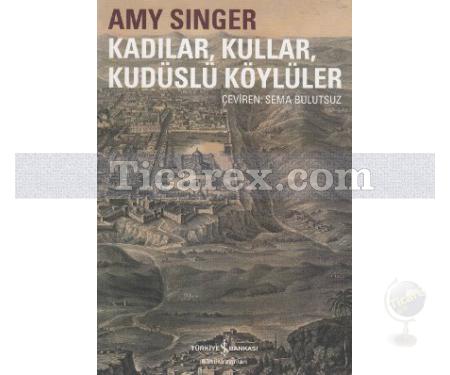 Kadılar, Kullar, Kudüslü Köylüler | Amy Singer - Resim 1