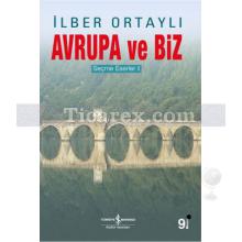 Avrupa ve Biz | İlber Ortaylı