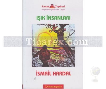 Işık İnsanları | İsmail Hardal - Resim 1