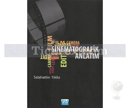 Sinematografik Anlatım | Selahattin Yıldız - Resim 1