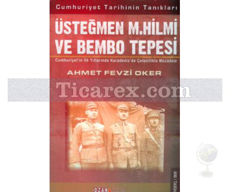 Üsteğmen M. Hilmi ve Bembo Tepesi | Ahmet Oker - Resim 1