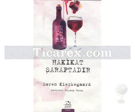 Hakikat Şaraptadır | Soren Kierkegaard - Resim 1