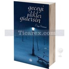 Geceyi İlikler Gidersin | Özge Sönmez