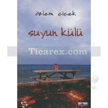 Suyun Külü | Özlem Çiçek