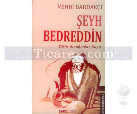 Şeyh Bedreddin | Vehbi Bardakçı - Resim 1