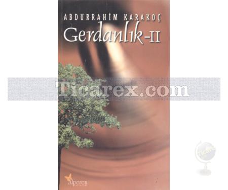 Gerdanlık 2 | Abdurrahim Karakoç - Resim 1