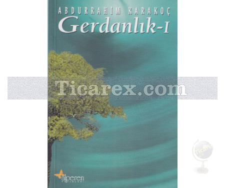 Gerdanlık 1 | Abdurrahim Karakoç - Resim 1