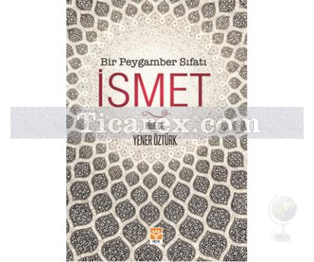 İsmet | Bir Peygamber Sıfatı | Yener Öztürk - Resim 1