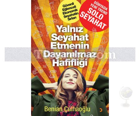 Yalnız Seyahat Etmenin Dayanılmaz Hafifliği | Benian Çulhaoğlu - Resim 1