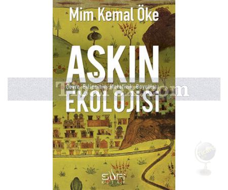 Aşkın Ekolojisi | Mim Kemal Öke - Resim 1