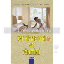 Konaklama İşletmelerinde Kat Hizmetleri Yönetimi | Yaşar Yılmaz, Betül Yılmaz