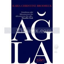 Ağla | Rabia Christine Brodbeck