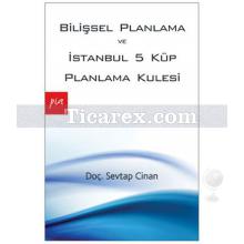 bilissel_planlama_ve_istanbul_5_kup_planlama_kulesi