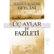 Üç Aylar ve Faziletleri | Abdülkadir Geylani