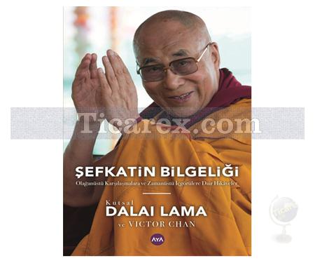 Şefkatin Bilgeliği | Kutsal Dalai Lama, Victor Chan - Resim 1