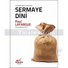 Sermaye Dini | Paul Lafargue