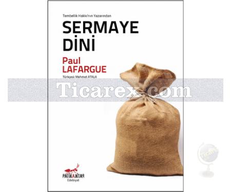 Sermaye Dini | Paul Lafargue - Resim 1