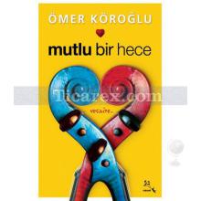 Mutlu Bir Hece | Ömer Köroğlu