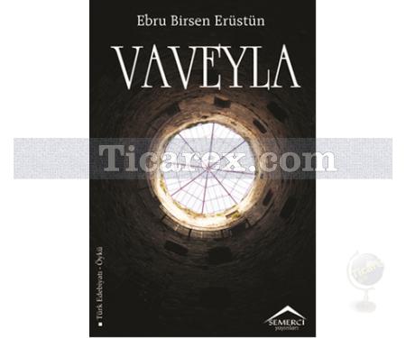 Vaveyla | Ebru Birsen Erüstün - Resim 1