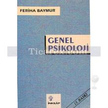 Genel Psikoloji | Feriha Baymur