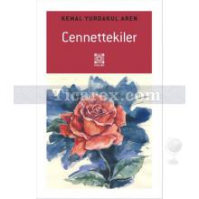 Cennettekiler | Kemal Yurdakul Aren