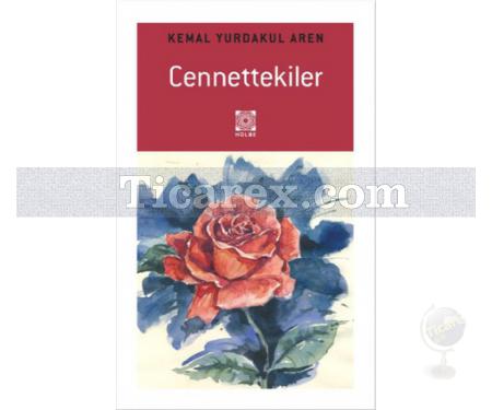 Cennettekiler | Kemal Yurdakul Aren - Resim 1