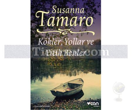 Kökler, Yollar ve Yitik Benler | Susanna Tamaro - Resim 1