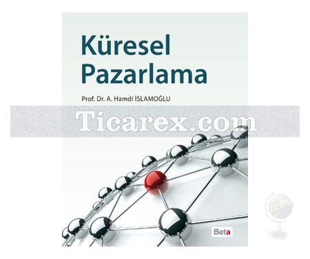 Küresel Pazarlama | A. Hamdi İslamoğlu - Resim 1