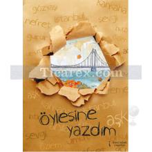 oylesine_yazdim