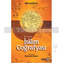 10. Asırda İslam Coğrafyası | İbn Havkal